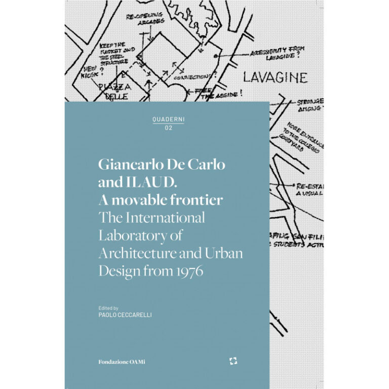 Giancarlo De Carlo and ILAUD. A movable frontier